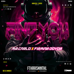 Find You (Fthrasmnthl x Mr.Carlo X Firman Doyon)#L0CK!!