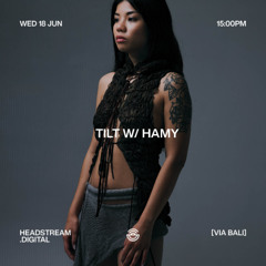 TILT w/ HAMY - Wednesday 18th June 2025