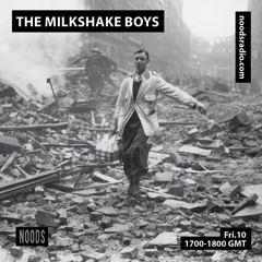Noods Radio: The Milkshake Boys (10.01.2020)