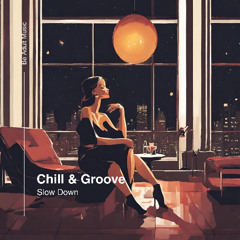 Chill & Groove - Change Your Mind (Original Mix) [Out 26th May 2025]