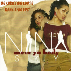 Nina Sky - Move Ya Body ( DJ Christian Laute Dark Afro Mix ) Freedownload
