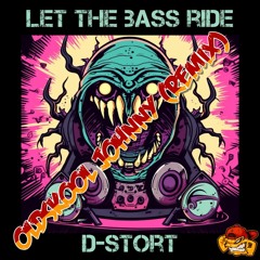Let The Bass Ride(Oldskool Johnny Remix)