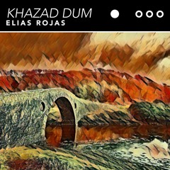 Elias Rojas - Khazad Dum (Radio Edit)