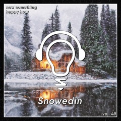 Happy Hour Vol. 49: Snowedin