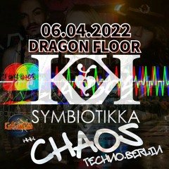 06-04-2022 - KitKatClub Berlin # SYMBIOTIKKA - CHAOS Techno.Berlin