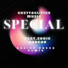 SPECIAL (Feat. Eddie Chacon - Davide Russo Remix)