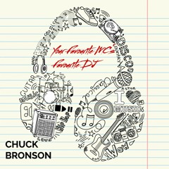 **NEW** October 2022 DJ Chuck Bronson - Your Favourite MC's Favourite DJ