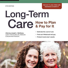 [Get] PDF 📑 Long-Term Care: How to Plan & Pay for It by  Joseph Matthews Attorney [E