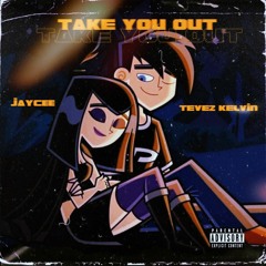 Take You Out feat. JayCee