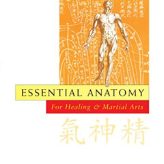 [ACCESS] EBOOK 📂 Essential Anatomy: For Healing and Martial Arts by  Marc Tedeschi E