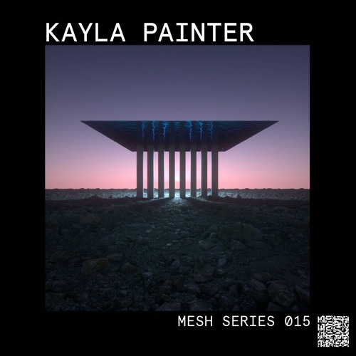 Mesh Series 015: Kayla Painter