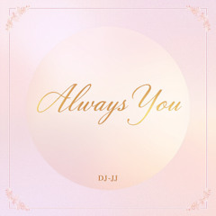 Always You
