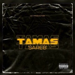 Sareb - TAMAS (Freestyle) [Prod. By MKN]
