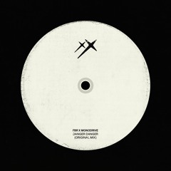 FBR X MONODRIVE - Danger Danger (Original Mix) - SNIPPET