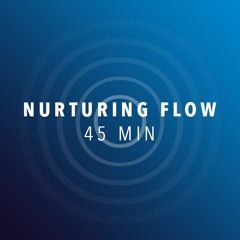 Nurturing Flow #2 - 45 minutes