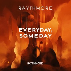 Everyday, Someday