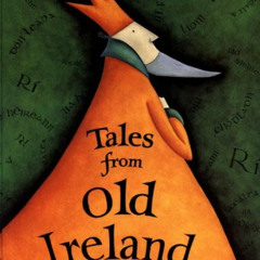 download EPUB 💞 Tales from Old Ireland by  Malachy Doyle &  Niamh Sharkey [EBOOK EPU