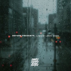 DEFUNK Presents: Liquid Love 2025 (Culture Shock, Andromedik, Kanine, Hybrid Minds, Krakota)