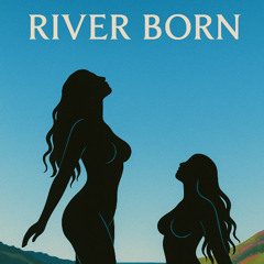 River Born (Demo)