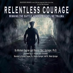 PDF✔READ❤ Relentless Courage: Winning the Battle Against Frontline Trauma