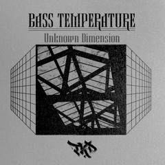 Bass Température - Unknown Dimension