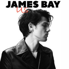 Us - James Bay (sped up)