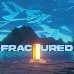 Fractured