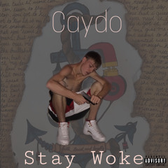 Stay Woke (REMASTERED)