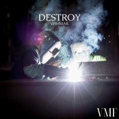 [No Copyright Music] Vishmak - Destroy [VMF Release]