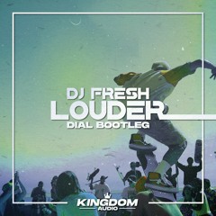 DJ Fresh - Louder (DIAL Bootleg) (Free Download)
