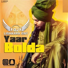 YAAR BOLDA - GITAZ BINDRAKHIA - DJ LISHKARA