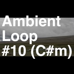 Ambient Loop #10