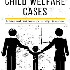 [VIEW] KINDLE √ Representing Parents in Child Welfare Cases: Advice and Guidance for