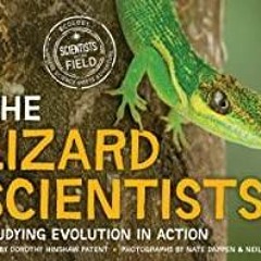 <Download>> The Lizard Scientists: Studying Evolution in Action (Scientists in the Field)