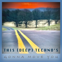 This (Deep) Techno's Gonna Move You