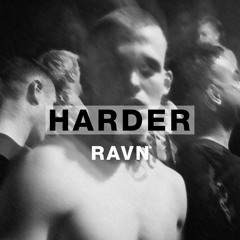 Harder Podcast #126 - RAVN