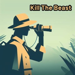 Kill The Beast