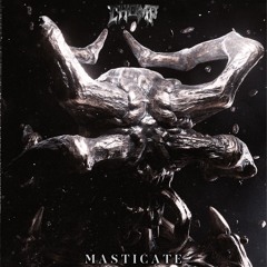 CHOMP - MASTICATE