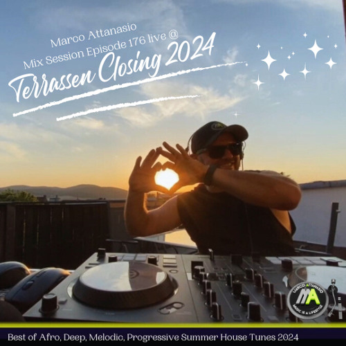 Stream Marco Attanasio Mix Session Episode 176 LiveTerrassen Closing