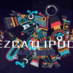 ALECKZ SHACKER - TEZCATLIPOCA (TRIBAL PREHISPANICO)