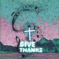 Give Thanks Freestyle.m4a