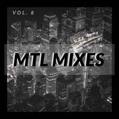 The MTL Mixes - Vol. 8