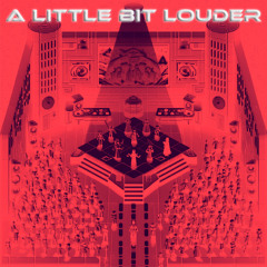 A Little Bit Louder