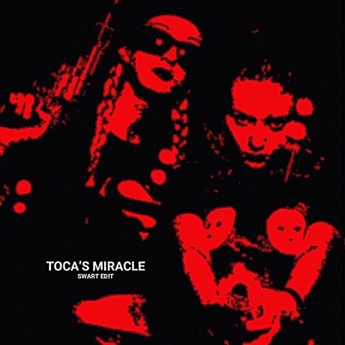TOCA'S MIRACLE (SWART EDIT)