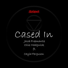 Cased In - Jacob Freemantle, Ollie Madgwick Ft. Cayla Ferguson
