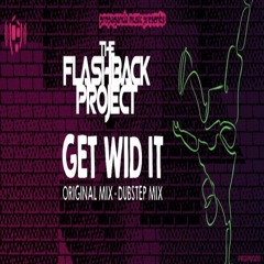THE FLASHBACK PROJECT - GET WID IT (SAMPLER) [PROPS020] *** OUT NOW ***