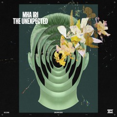 Mha Iri - The Unexpected - Drumcode - DC288