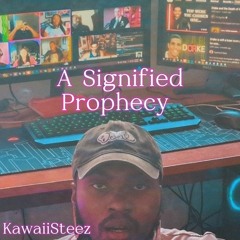 A Signified Prophecy (KawaiiSteez - BBL Drizzy Remix)