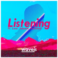Listening [Ft. Lene Johanne Gunstead]