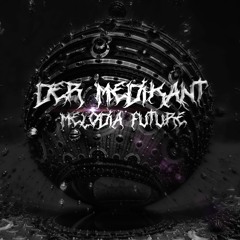 Der Medikant - Melodia Future